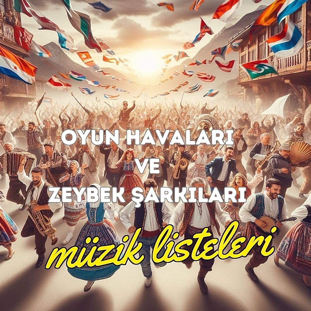 oyun havaları ve zeybek şarkıları